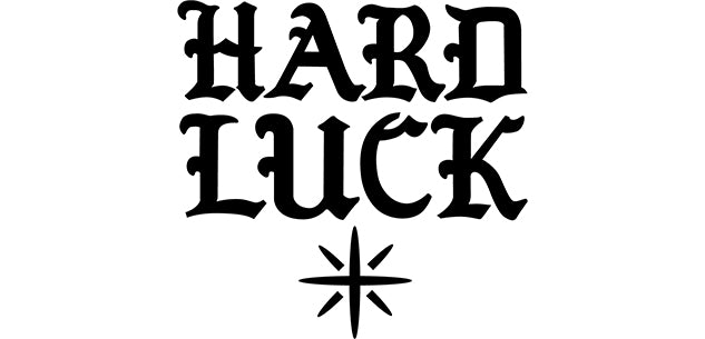 Hard Luck.