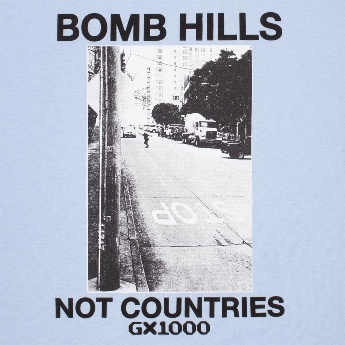 GX1000 - Bomb Hills Not Countries Tee Powder Blue.