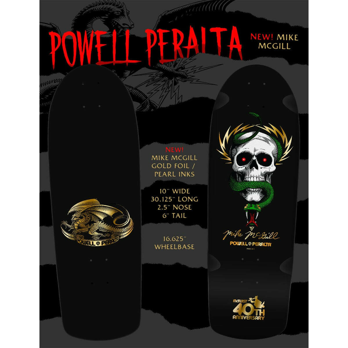 Powell Peralta - Mike McGill Skull & Snake McTwist 40th Ann. 10.0 Reissue Skateboard Deck.