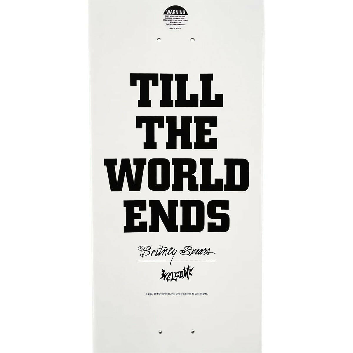Welcome - Britney Spears Til The World Ends 8.5 Skateboard Deck.