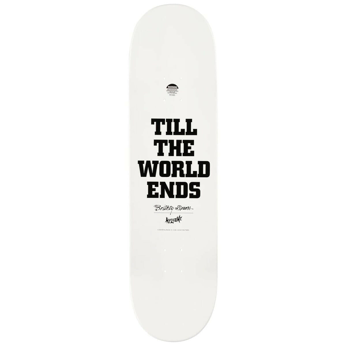 Welcome - Britney Spears Til The World Ends 8.5 Skateboard Deck.